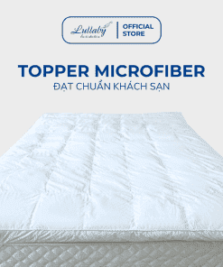 Topper microfiber cao cấp - Lullaby Bedding
