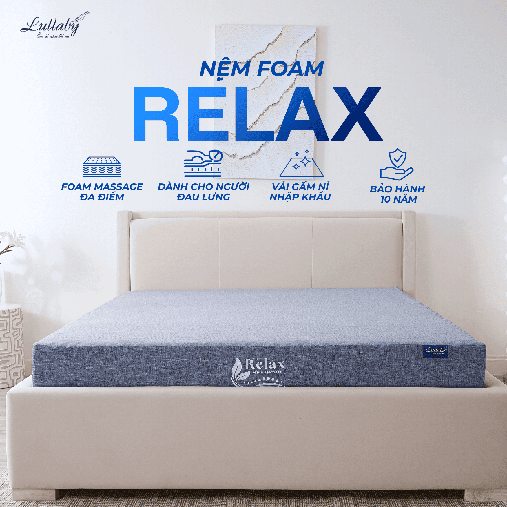 Lullaby Bedding | Nệm foam Relax | | Nệm Massage | Nệm foam | Nệm cao cấp | Nệm Khánh Hoà | Nệm Hồ Chí Minh | Nệm chất lượng HCM Lullaby Bedding | Nệm foam Relax | | Nệm Massage | Nệm foam | Nệm cao cấp | Nệm Khánh Hoà | Nệm Hồ Chí Minh | Nệm chất lượng HCM