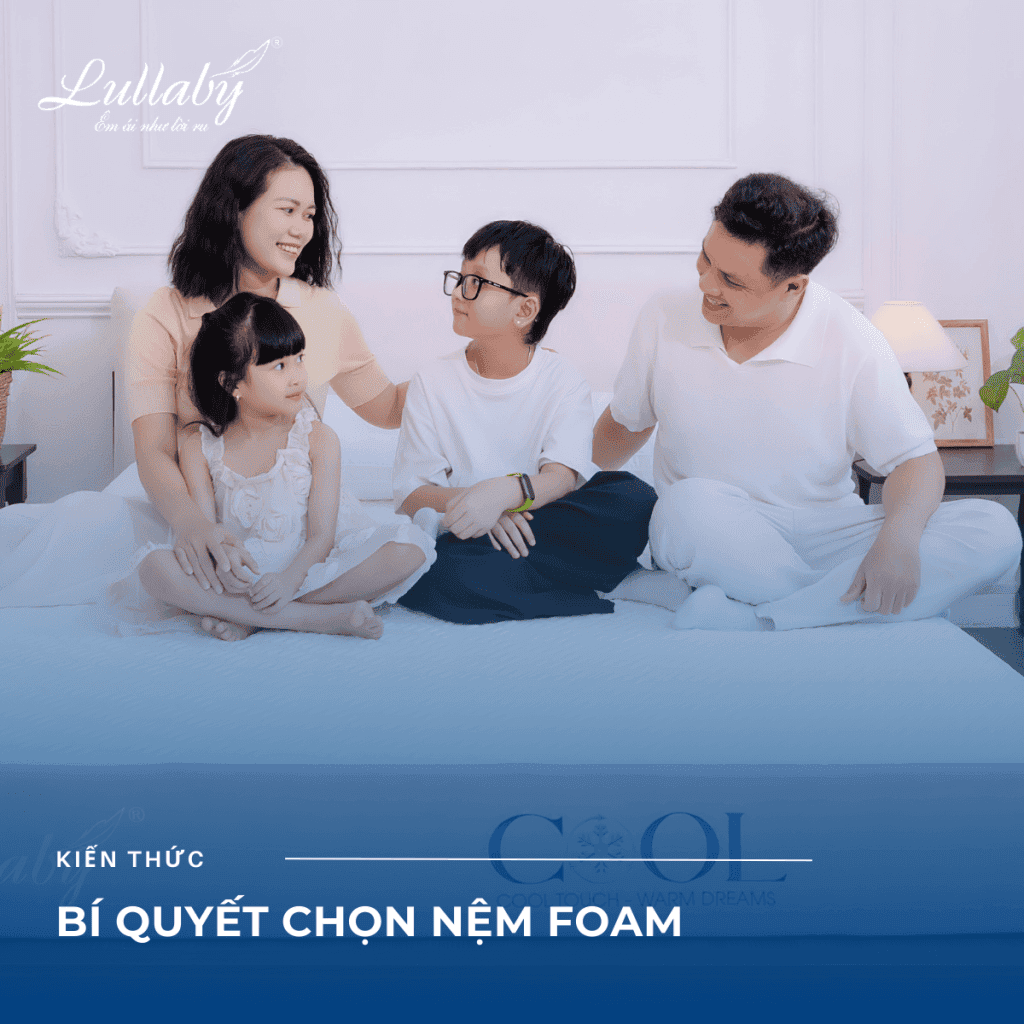 Bí quyết chọn nệm foam | lullaby Bedding