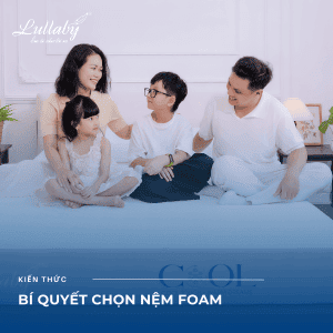Bí quyết chọn nệm foam | lullaby Bedding